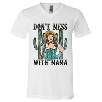 Don't Mess With Mama Western Mama Howdy Mama Mother's Day V-Neck T-Shirt