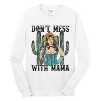 Don't Mess With Mama Western Mama Howdy Mama Mother's Day Tall Long Sleeve T-Shirt