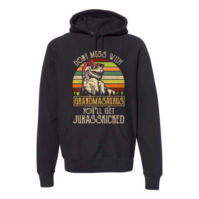 Don’t Mess With Grandmasaurus Funny Grandma Vintage Premium Hoodie