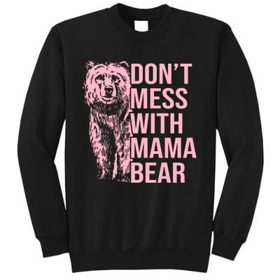 Don't Mess With Mama Bear Mother's Day Lover Momma Bear Sweatshirt