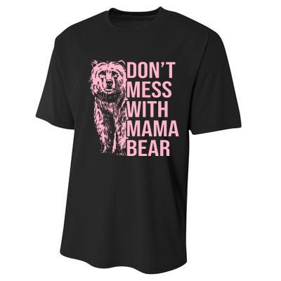 Don't Mess With Mama Bear Mother's Day Lover Momma Bear Performance Sprint T-Shirt