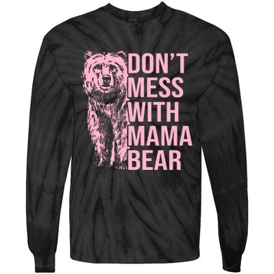 Don't Mess With Mama Bear Mother's Day Lover Momma Bear Tie-Dye Long Sleeve Shirt