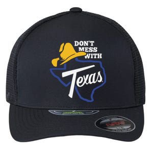 DonT Mess With Texas 2024 Flexfit Unipanel Trucker Cap