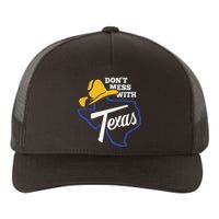 DonT Mess With Texas 2024 Yupoong Adult 5-Panel Trucker Hat