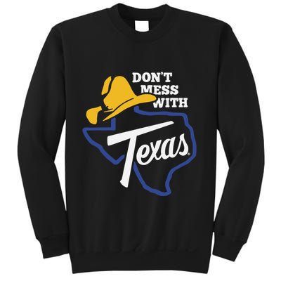 DonT Mess With Texas 2024 Sweatshirt