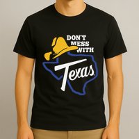 DonT Mess With Texas 2024 T-Shirt