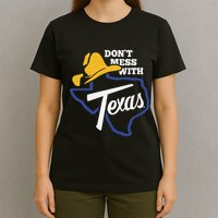DonT Mess With Texas 2024 T-Shirt