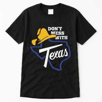 DonT Mess With Texas 2024 Tall T-Shirt