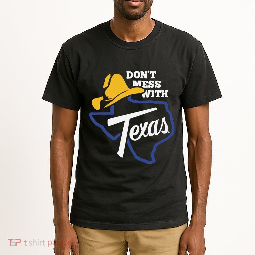 DonT Mess With Texas 2024 Tall T-Shirt
