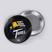 DonT Mess With Texas 2024 Button