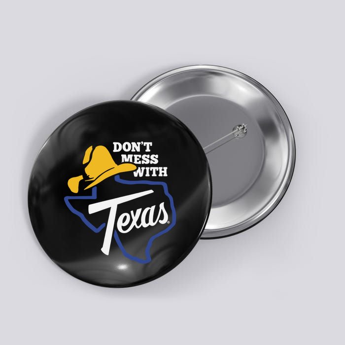 DonT Mess With Texas 2024 Button