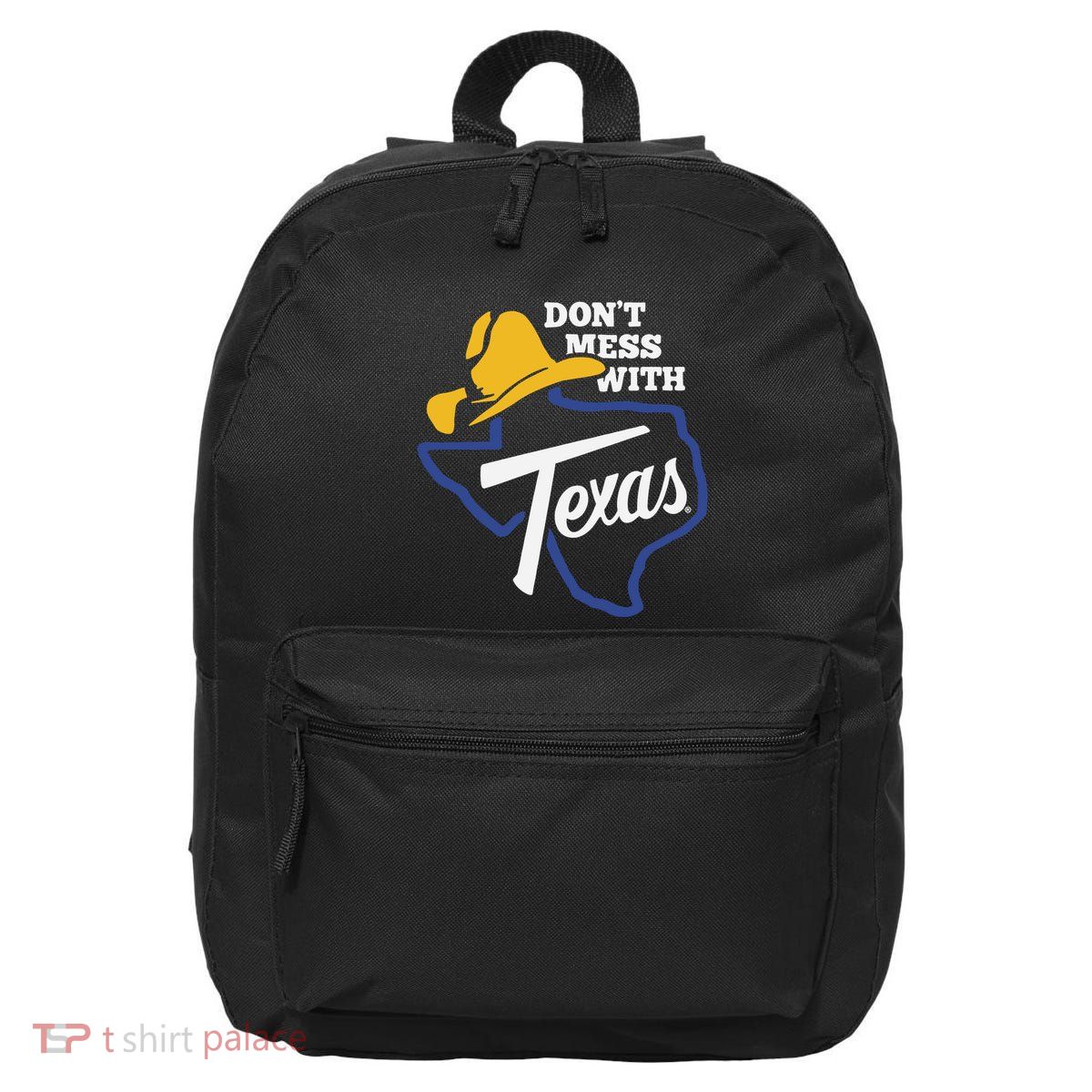 DonT Mess With Texas 2024 16 in Basic Backpack