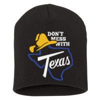 DonT Mess With Texas 2024 Short Acrylic Beanie