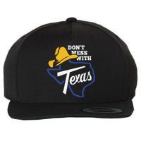 DonT Mess With Texas 2024 Wool Snapback Cap