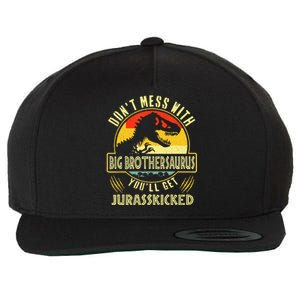 Dont Mess With Big Brothersaurus Youll Get Jurasskicked Wool Snapback Cap