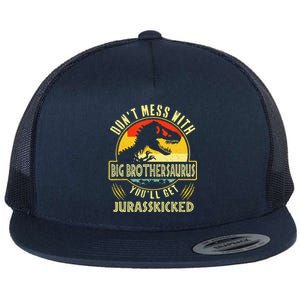 Dont Mess With Big Brothersaurus Youll Get Jurasskicked Flat Bill Trucker Hat