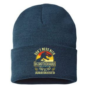 Dont Mess With Big Brothersaurus Youll Get Jurasskicked Sustainable Knit Beanie