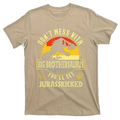 Dont Mess With Big Brothersaurus Youll Get Jurasskicked T-Shirt