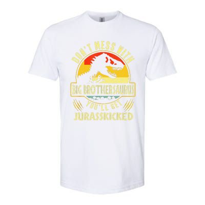 Dont Mess With Big Brothersaurus Youll Get Jurasskicked Softstyle CVC T-Shirt