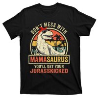 Dont Mess With Mamasaurus Youll Get Jurasskicked T-Shirt