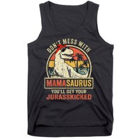 Dont Mess With Mamasaurus Youll Get Jurasskicked Tank Top