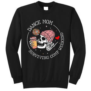 Dance Mom Weekends Coffee Dance Comps Sweatshirt