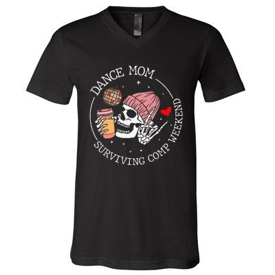 Dance Mom Weekends Coffee Dance Comps V-Neck T-Shirt