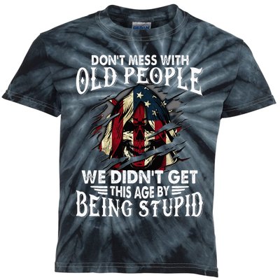 DonT Mess With Old People We DidnT Get This Age Kids Tie-Dye T-Shirt