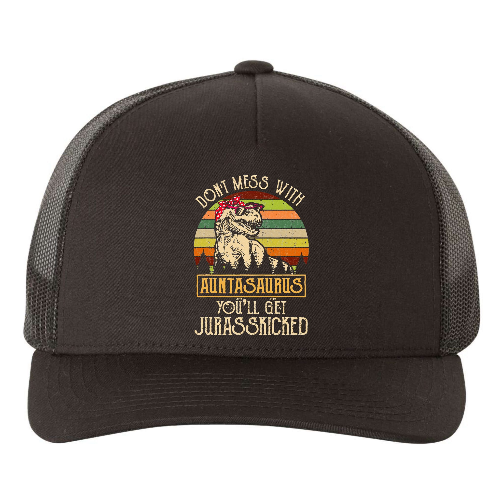 Don’t Mess With Auntasaurus Funny Dinosaur Aunt Vintage Yupoong Adult 5-Panel Trucker Hat