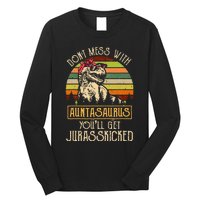 Don’t Mess With Auntasaurus Funny Dinosaur Aunt Vintage Long Sleeve Shirt