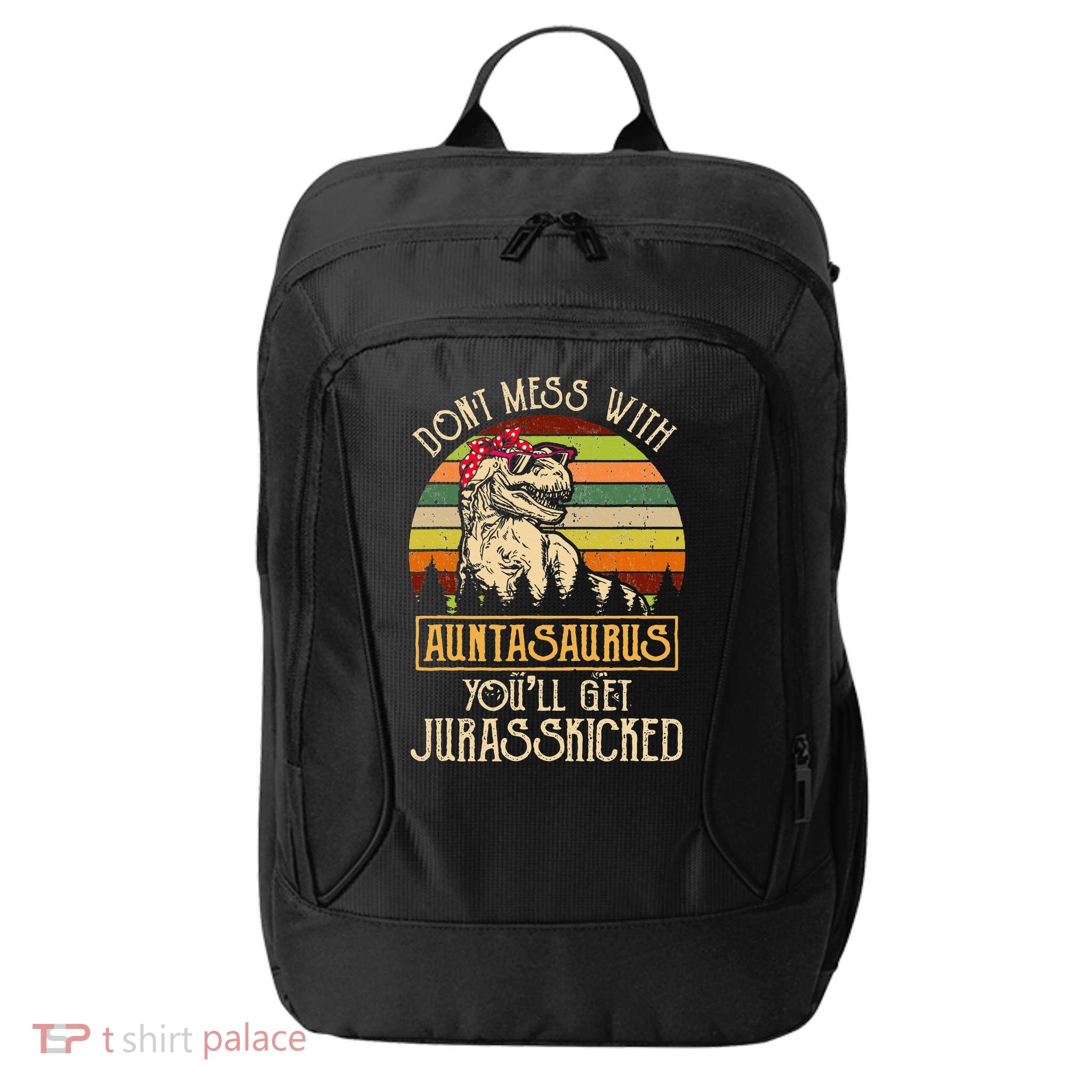 Don’t Mess With Auntasaurus Funny Dinosaur Aunt Vintage City Backpack