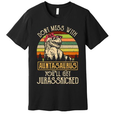 Don’t Mess With Auntasaurus Funny Dinosaur Aunt Vintage Premium T-Shirt