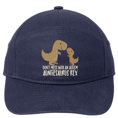 Don't Mess With An Autism Aunt Auntiesaurus Rex 7-Panel Snapback Hat