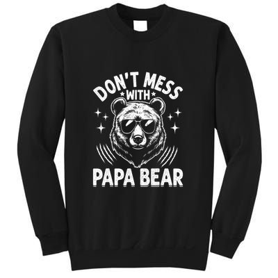 Don't Mess With Papa Bear Sweatshirt