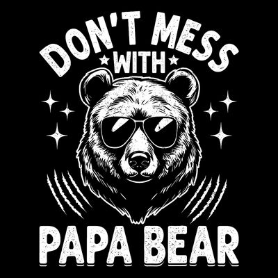 Don't Mess With Papa Bear T-Shirt