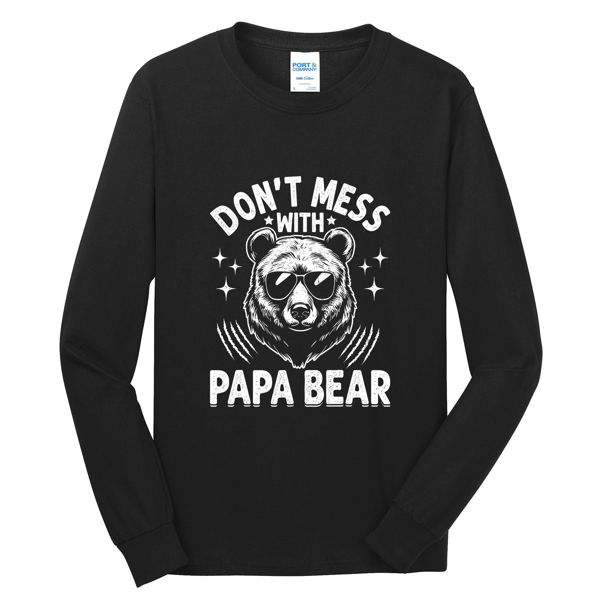 Don't Mess With Papa Bear Tall Long Sleeve T-Shirt
