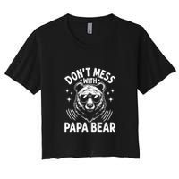 Don't Mess With Papa Bear Women's Crop Top Tee