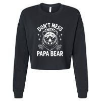 Don't Mess With Papa Bear Cropped Pullover Crew