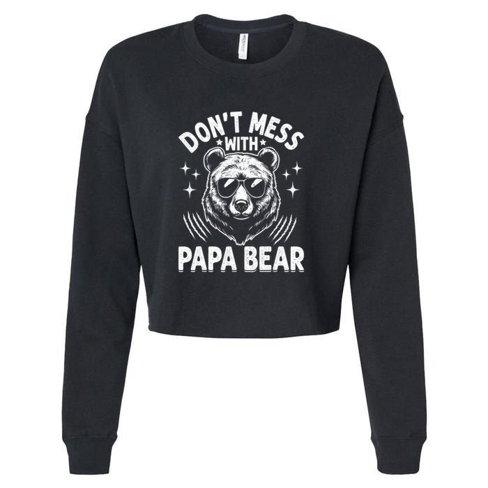 Don't Mess With Papa Bear Cropped Pullover Crew