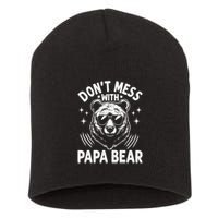 Don't Mess With Papa Bear Short Acrylic Beanie