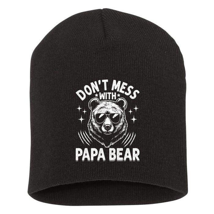Don't Mess With Papa Bear Short Acrylic Beanie
