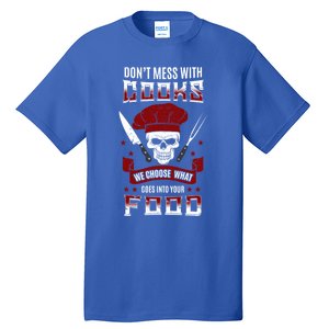 Dont Mess With Chef Cooks Kitchen Cooking Skull Funny Funny Gift Tall T-Shirt