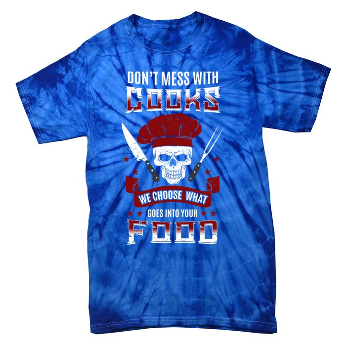 Dont Mess With Chef Cooks Kitchen Cooking Skull Funny Funny Gift Tie-Dye T-Shirt