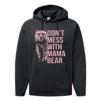 DonT Mess With Mama Bear Performance Fleece Hoodie