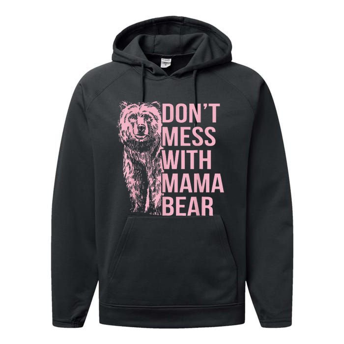 DonT Mess With Mama Bear Performance Fleece Hoodie