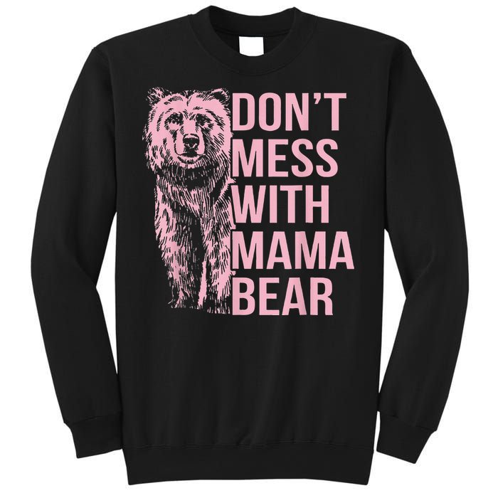 DonT Mess With Mama Bear Sweatshirt