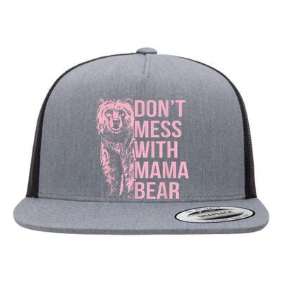 DonT Mess With Mama Bear Flat Bill Trucker Hat