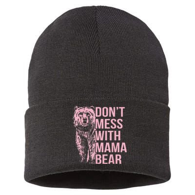 DonT Mess With Mama Bear Sustainable Knit Beanie