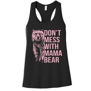 DonT Mess With Mama Bear Women's Racerback Tank