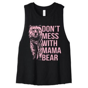 DonT Mess With Mama Bear Women's Racerback Cropped Tank